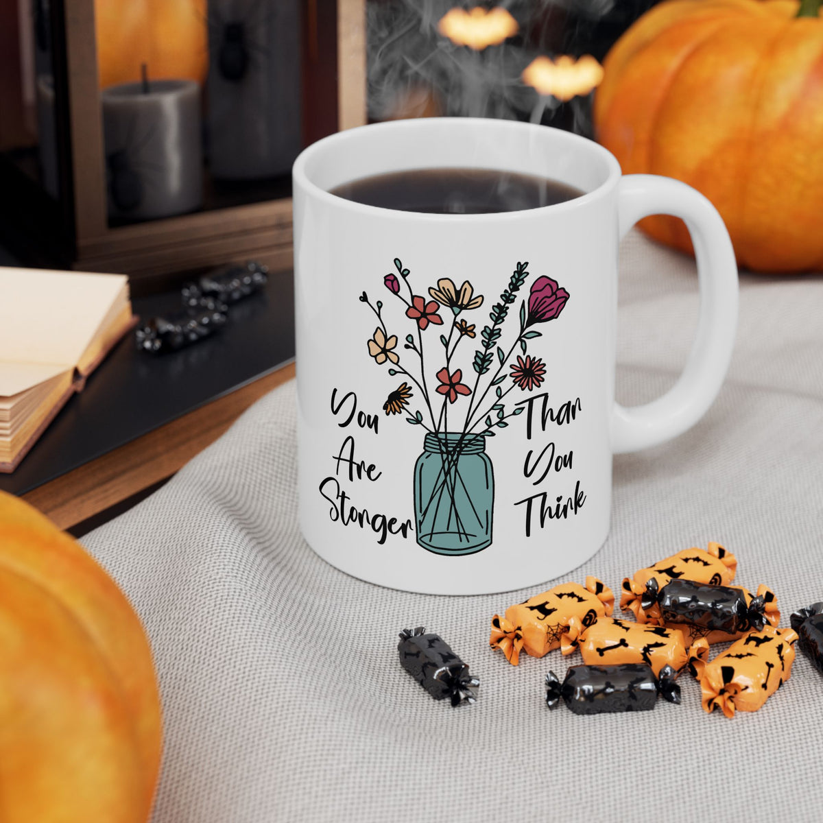 Motivation Mug - You Are Stronger Thank You Think Flower Jar