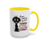 Animal Mug - If You Want Me to Control