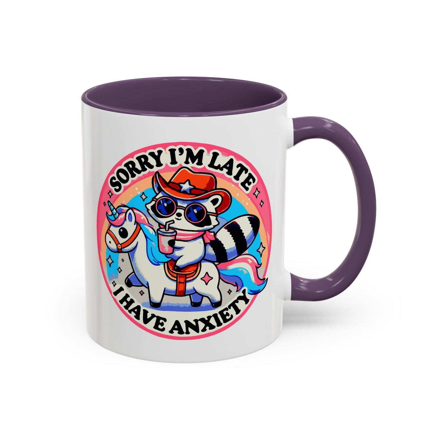 Humor Mug - Sorry I'm Late I Have Anxiety