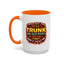 Humor Mug - I Will Put You In The Trunk