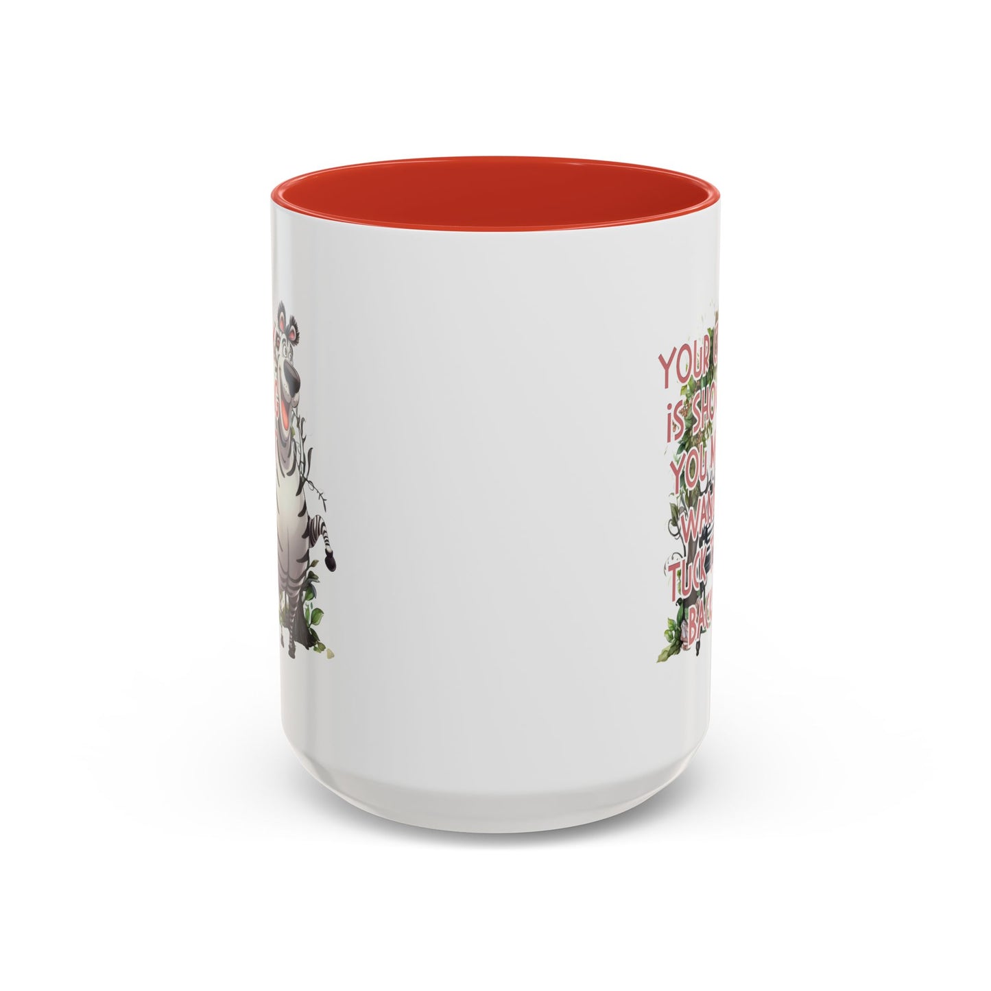 Humor Mug - Your Crazy is Showing