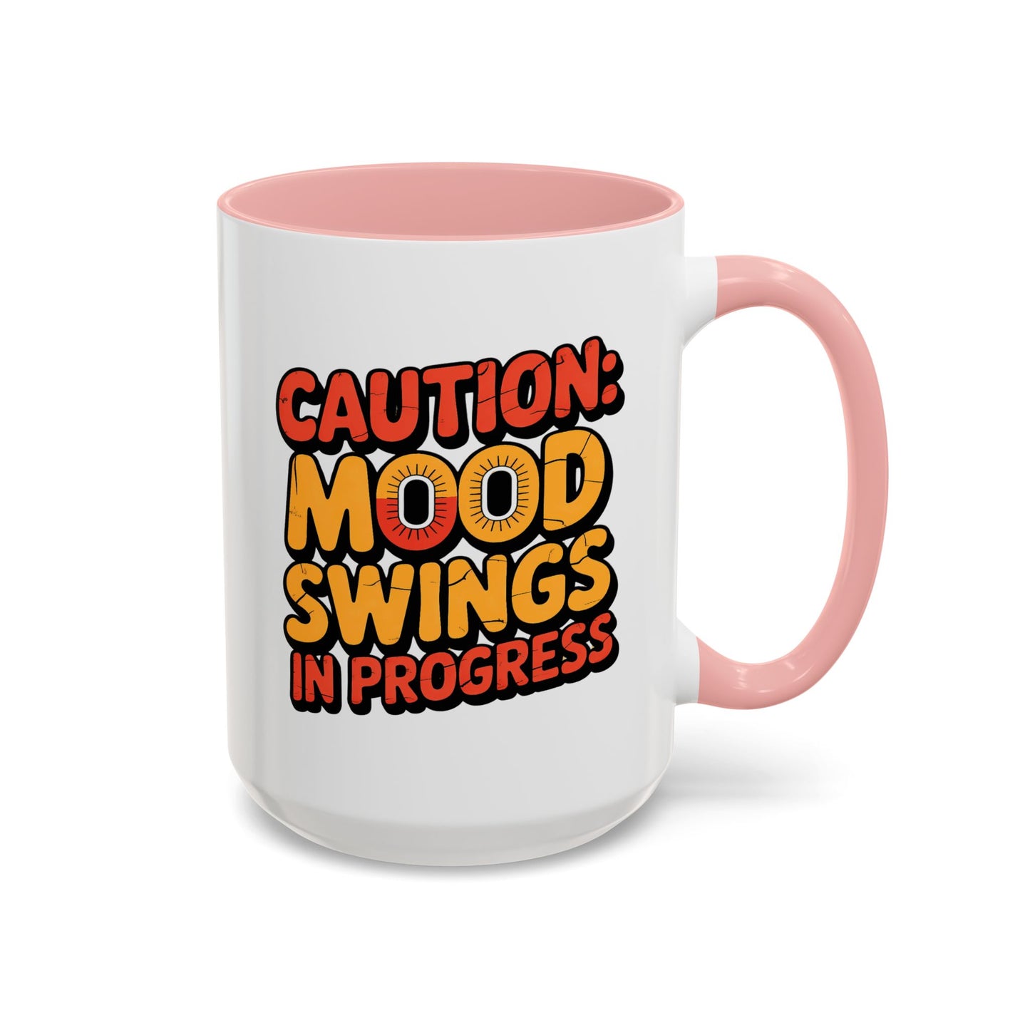 Humor Mug - Caution Mood Swings in Progress