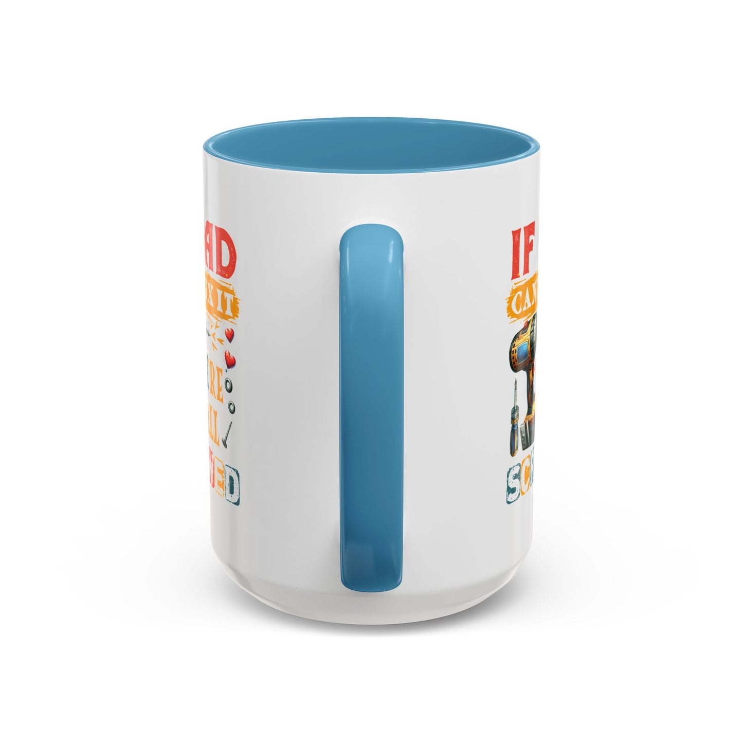 Father's Day Mug - If Dad Can't fix It