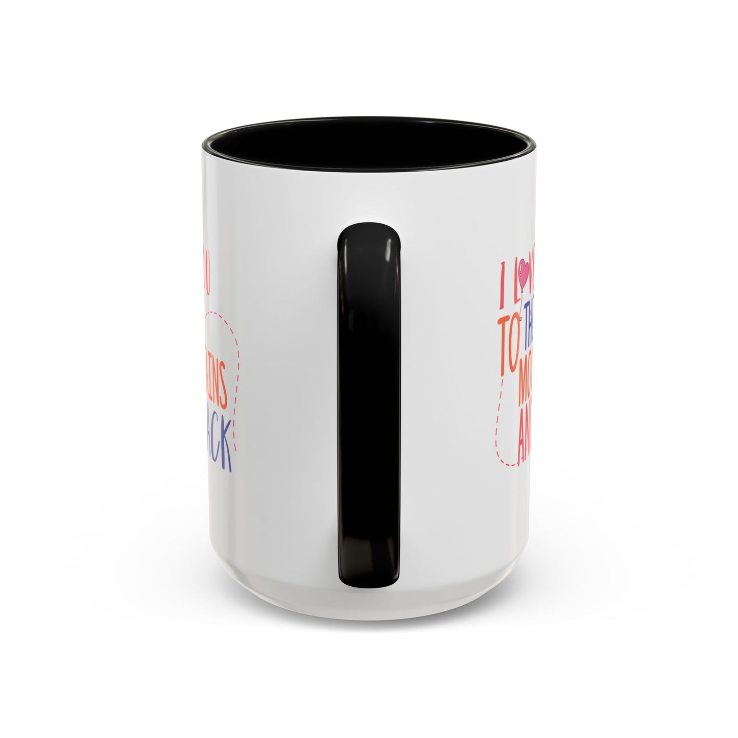 Adventure Mug - I Love You To The Mountains