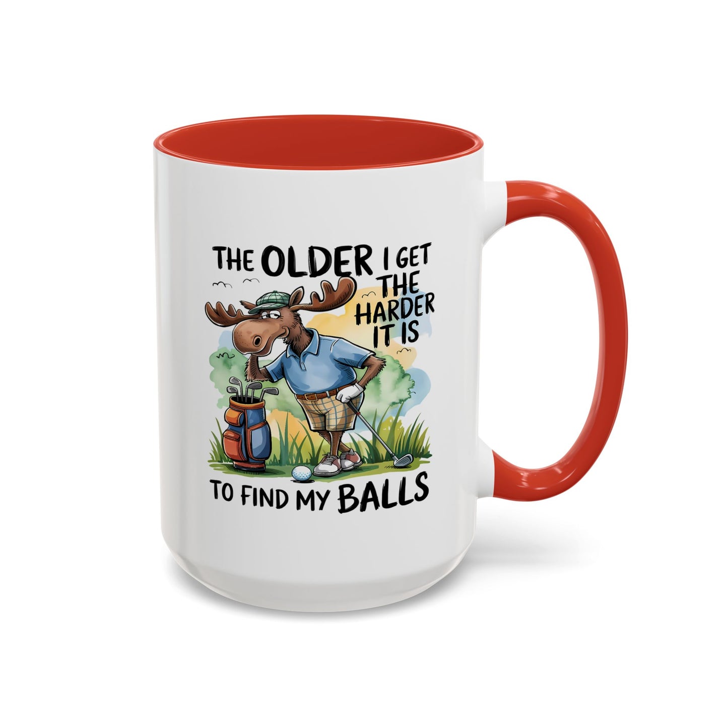 Humor Mug - The Older I Get