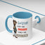 Humor Mug - Sorry I Don't Take Orders