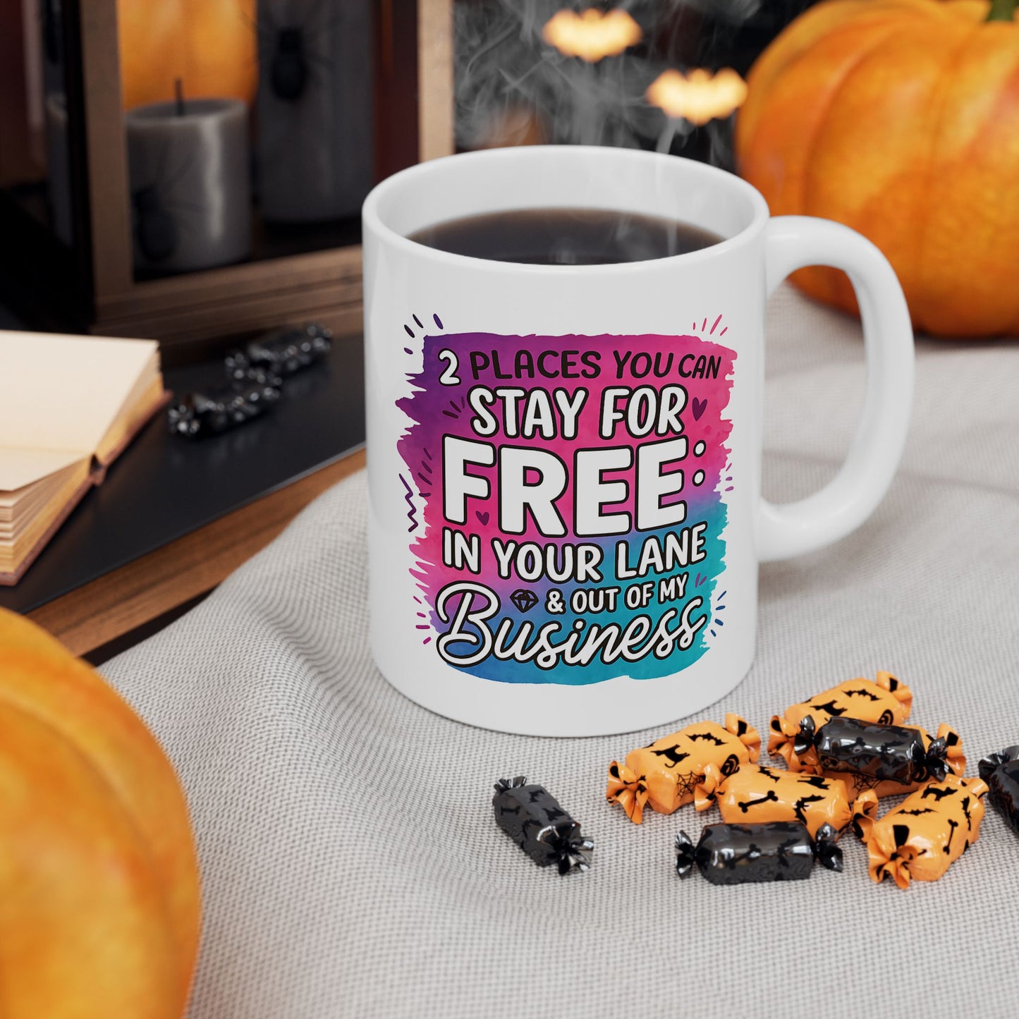 Humor Mug - Two Places You Can Stay