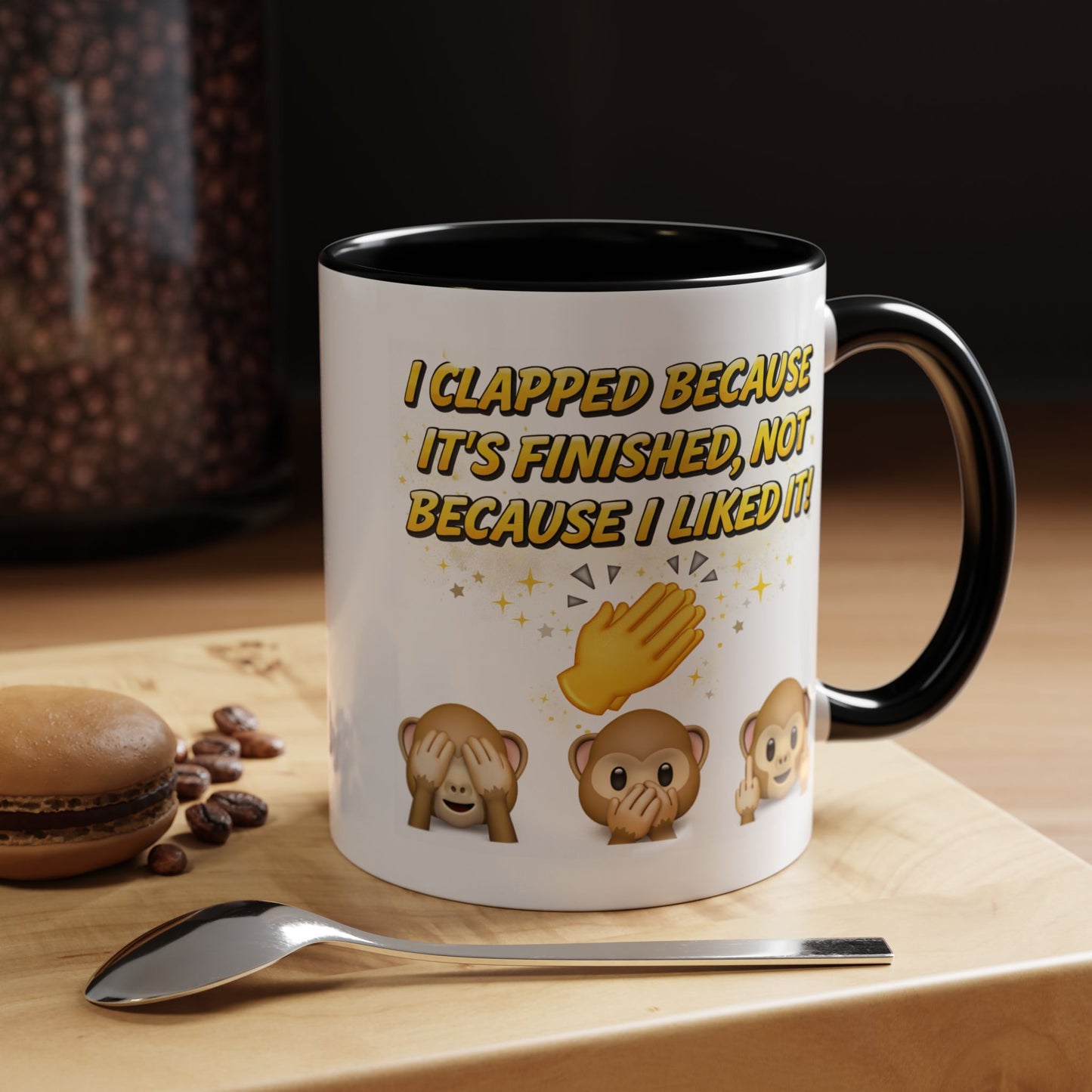 Humor Mug - I Clapped Because It's Finished