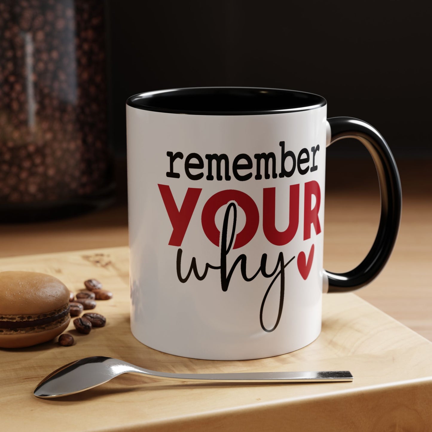 Motivation Mug - Remember Your Why