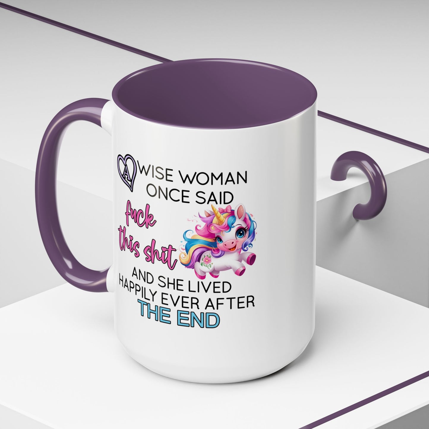 Adult Mug - A Wise Woman Once Said