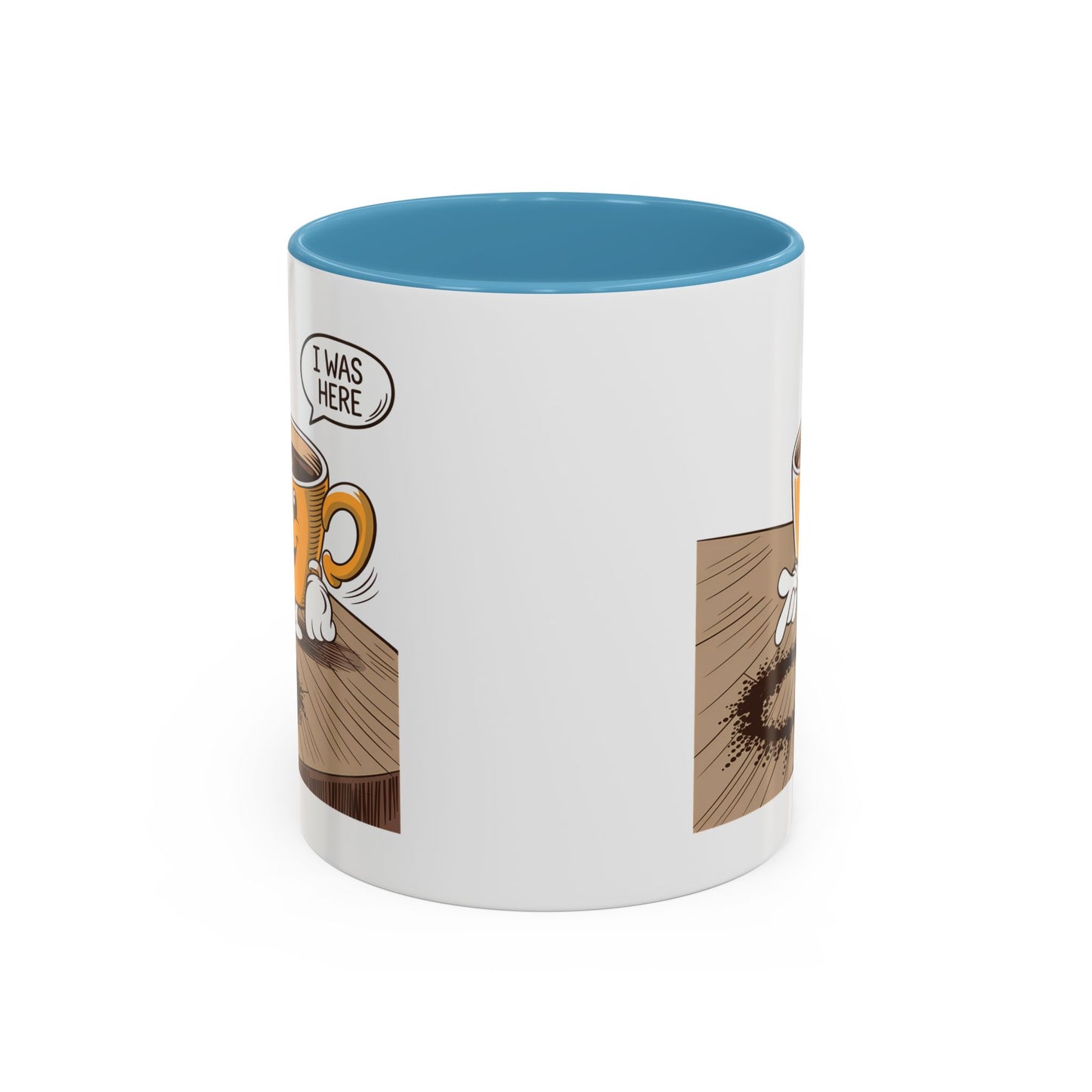 Humor Mug - I Was Here