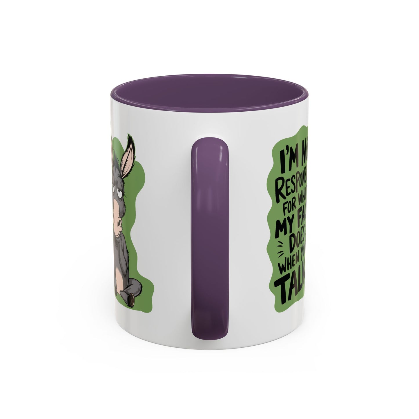 Humor Mug - I'm Not Responsible For What My Face Does