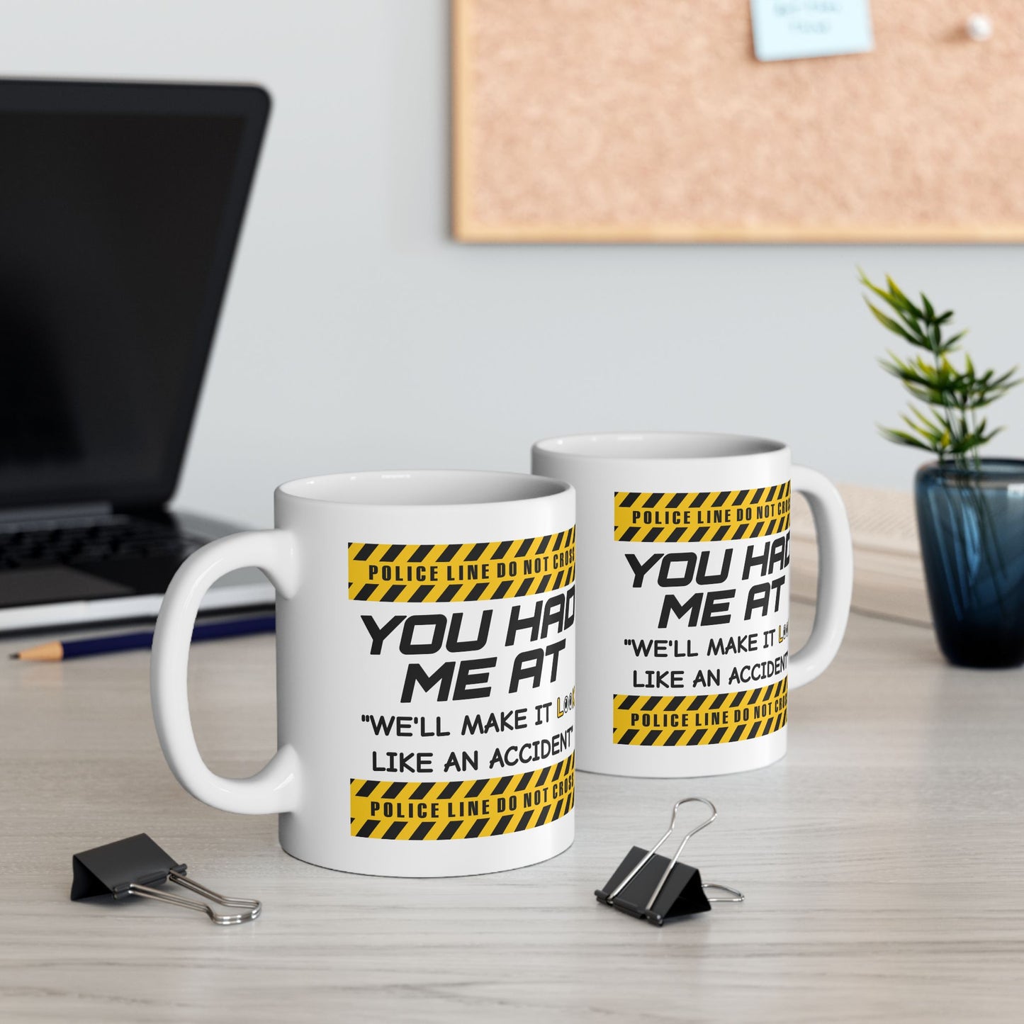 Humor Mug - You Had Me At
