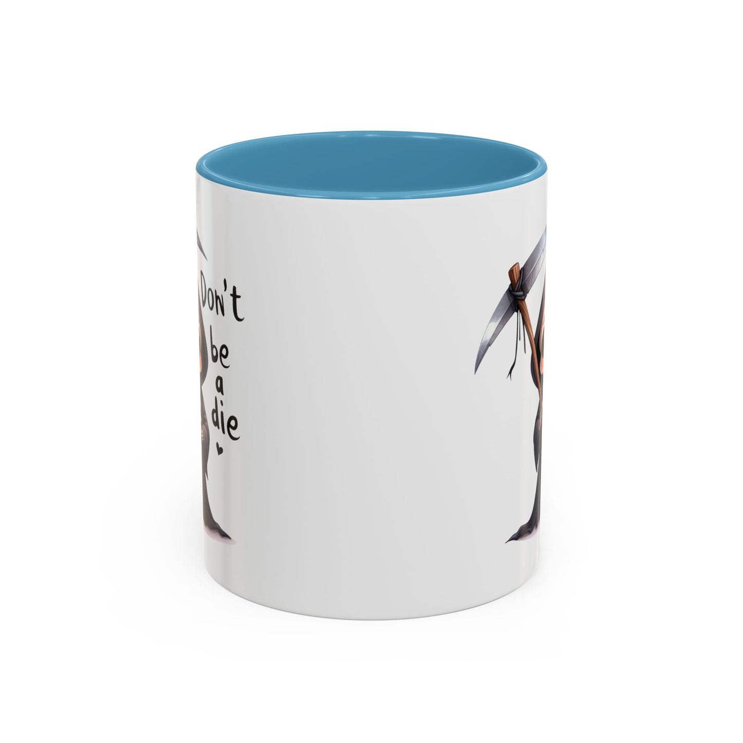 Humor Mug - Don't Be a Die