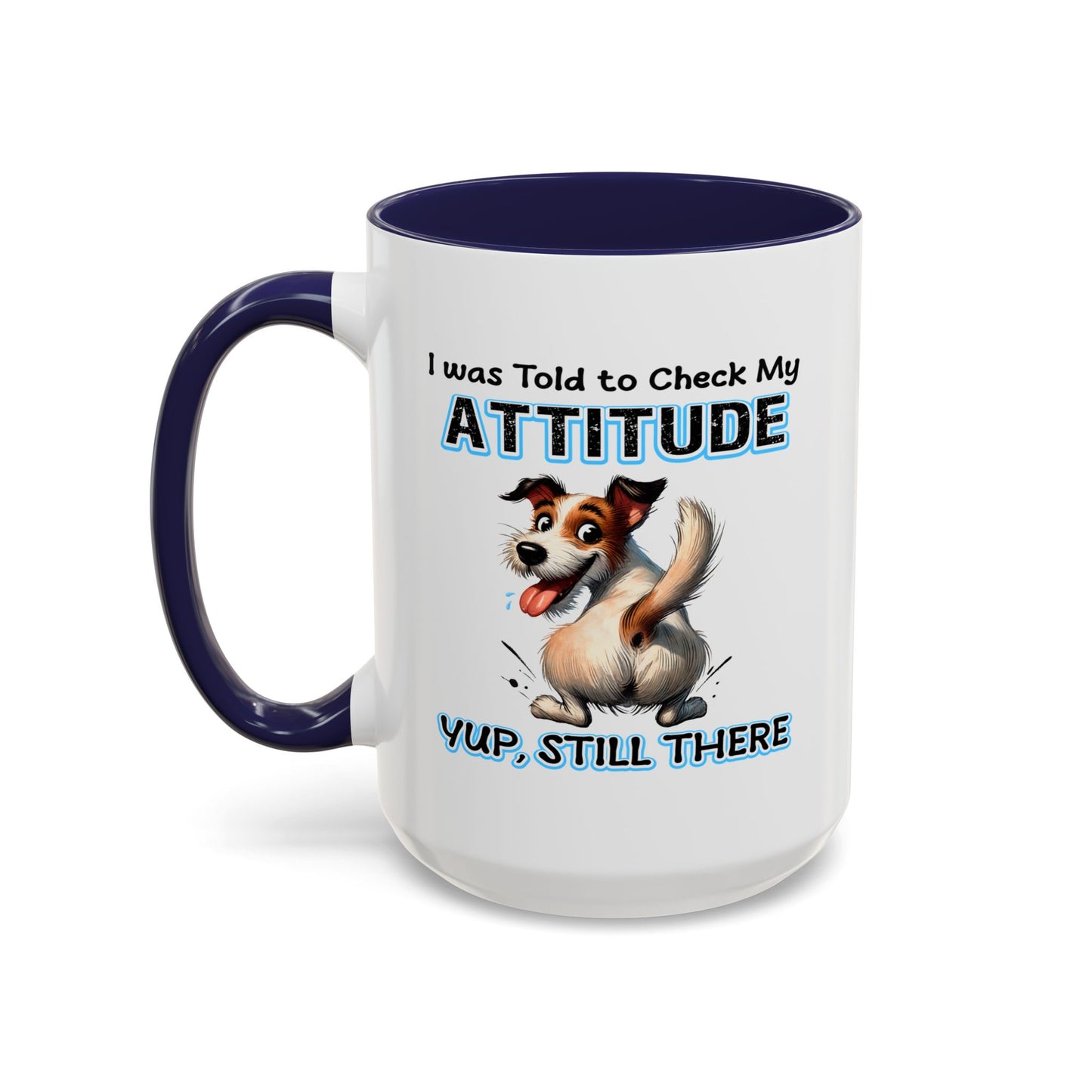 Animal Mug - I Was Told To Check My Attitude