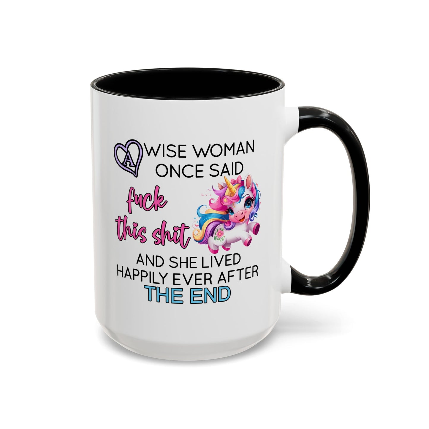 Adult Mug - A Wise Woman Once Said