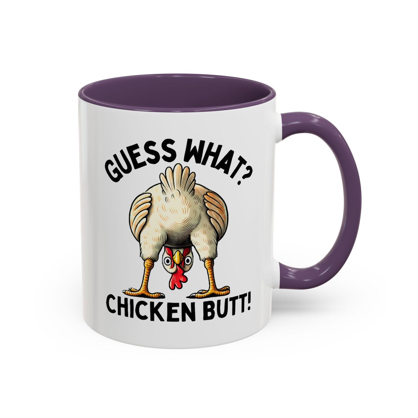 Humor Mug - Guess What Chicken Butt!