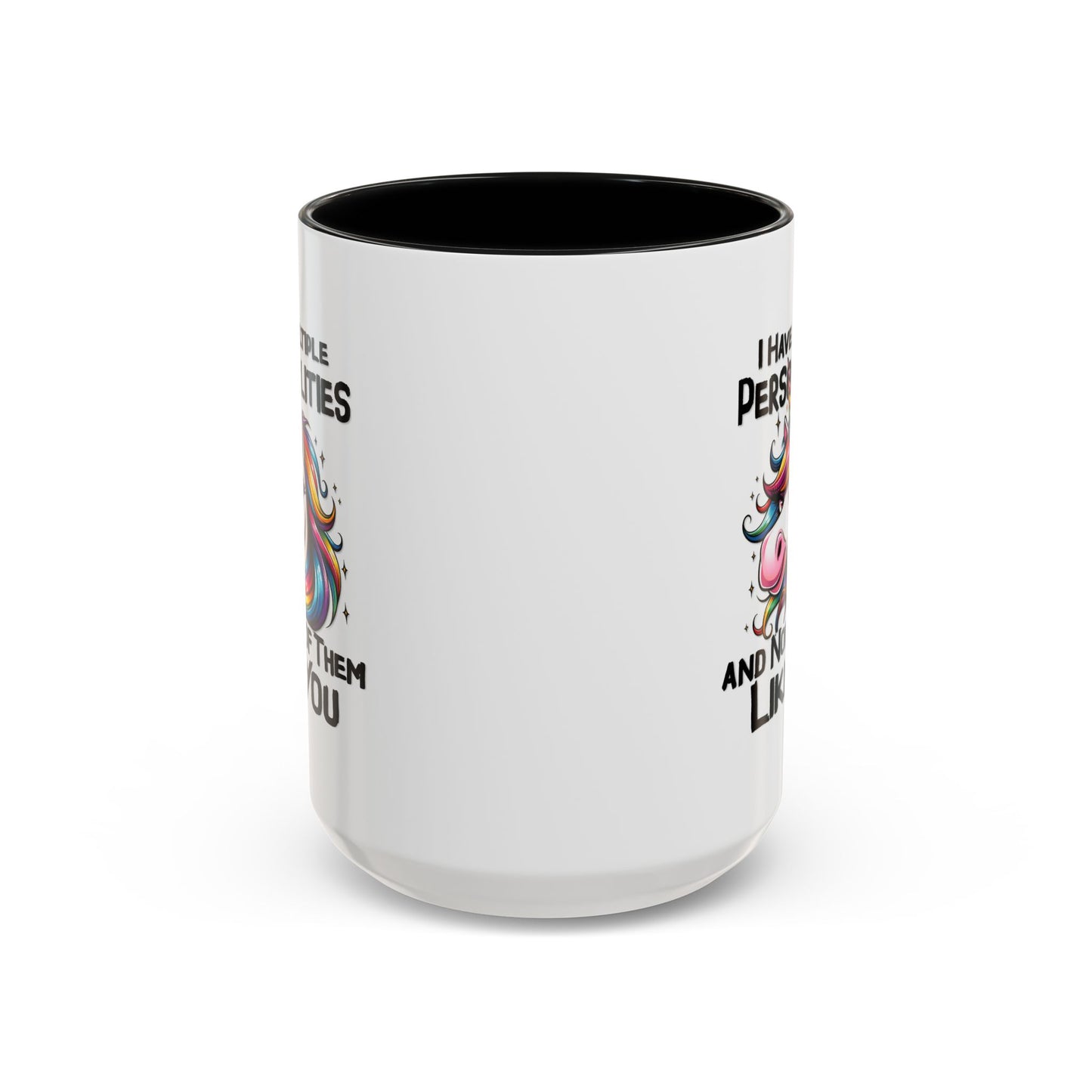 Humor Mug - I Have Multiple Personalities