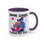 Adult Mug - Maybe Coffee Is Addicted To Me