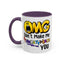 Humor Mug - OMG Don't Make Me throat Punch You