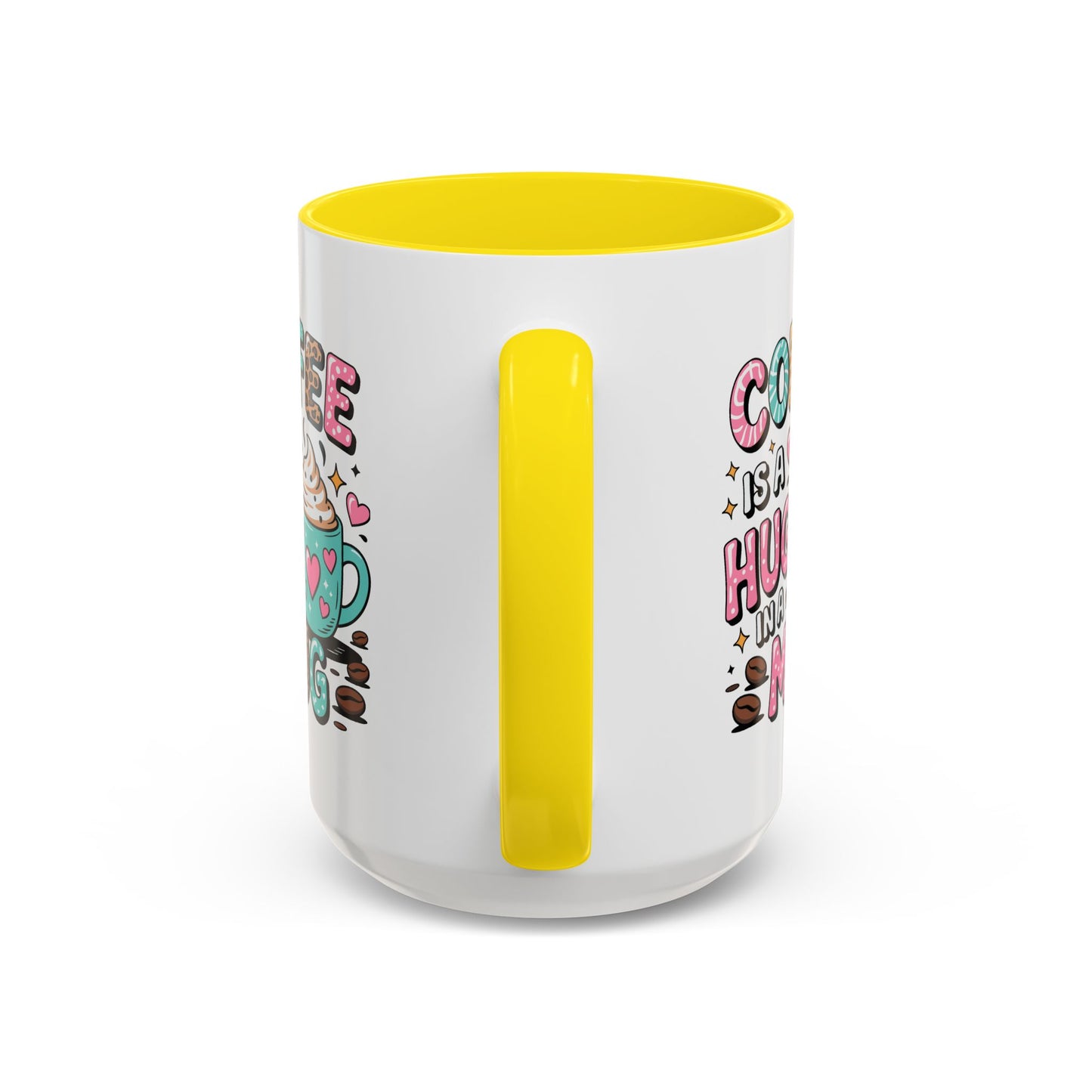 Humor Mug - Coffee is a Hug in a Mug