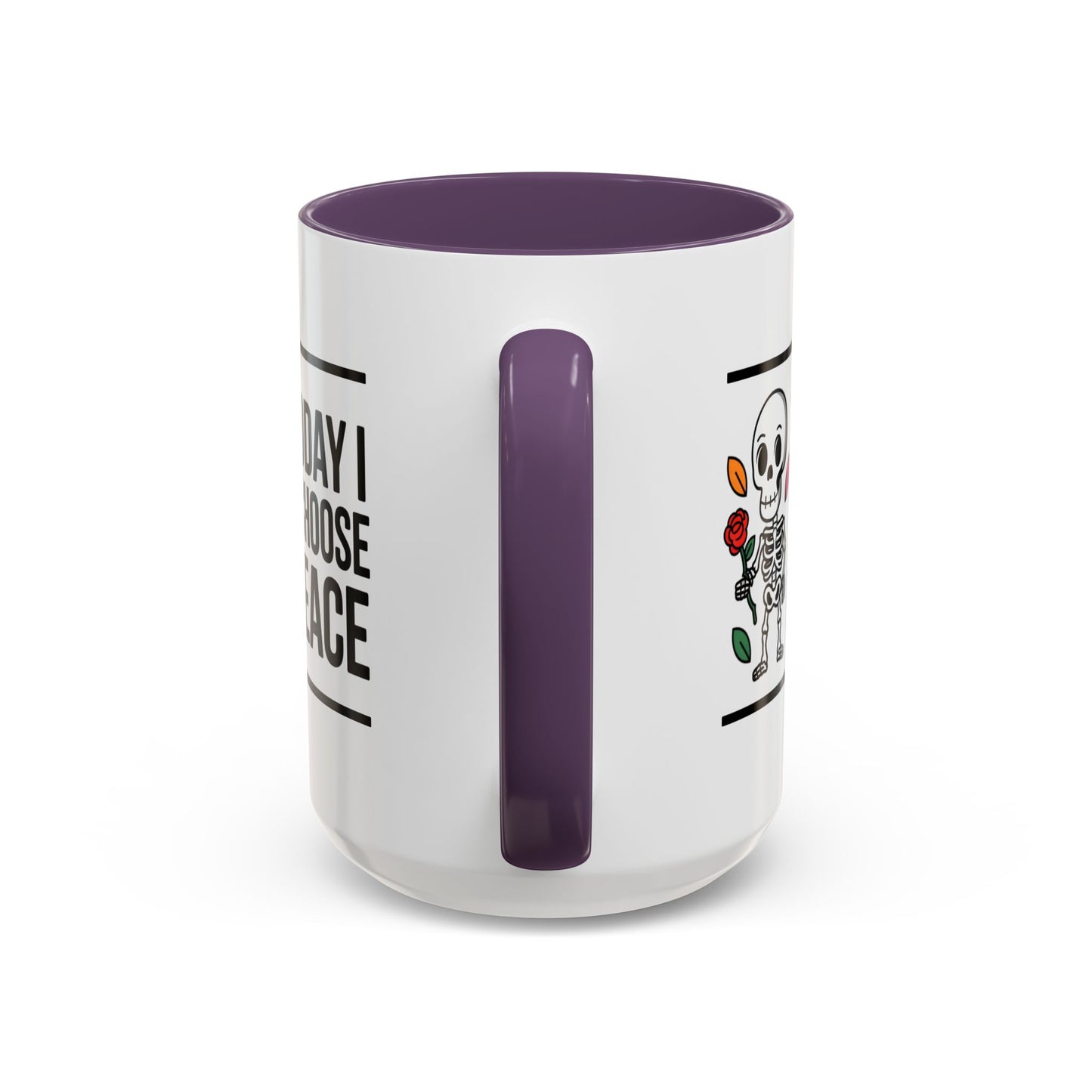 Humor Mug - Today I Choose Peace