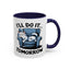 Humor Mug - I'll Do It Tomorrow