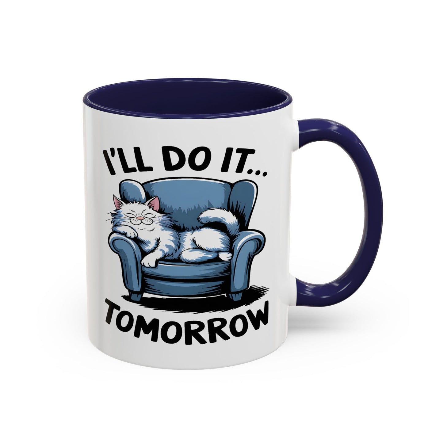 Humor Mug - I'll Do It Tomorrow