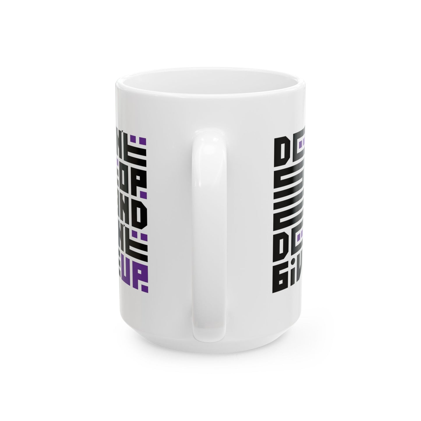 Motivation Mug - Don't Stop and Don't Give Up