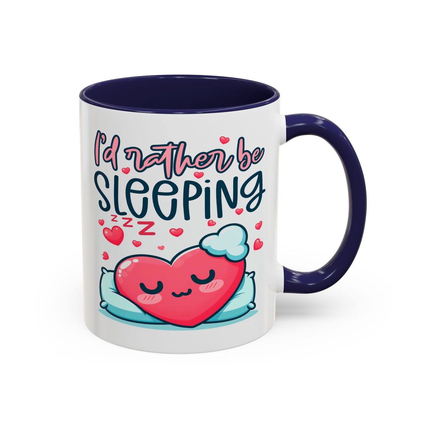 Humor Mug - I'd Rather Be Sleeping Heart