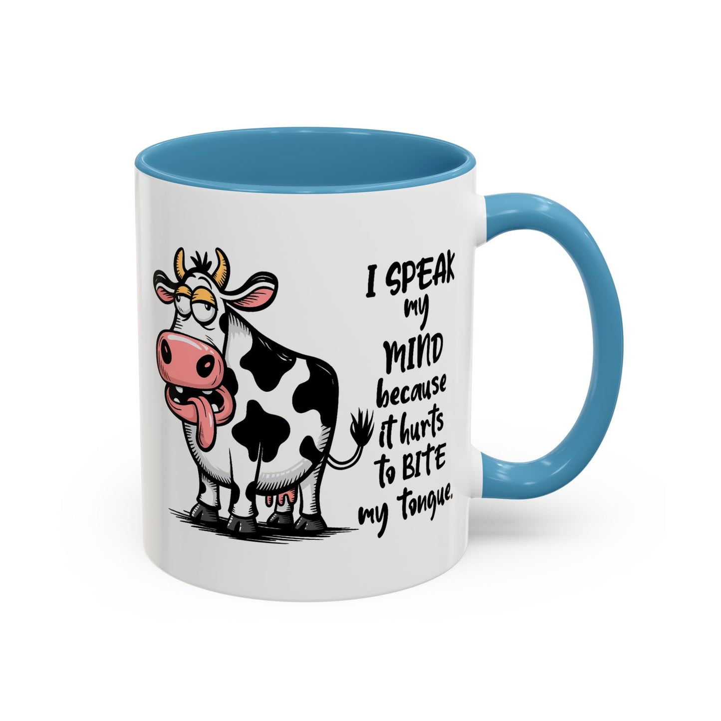 Humor Mug - I Speak My Mind