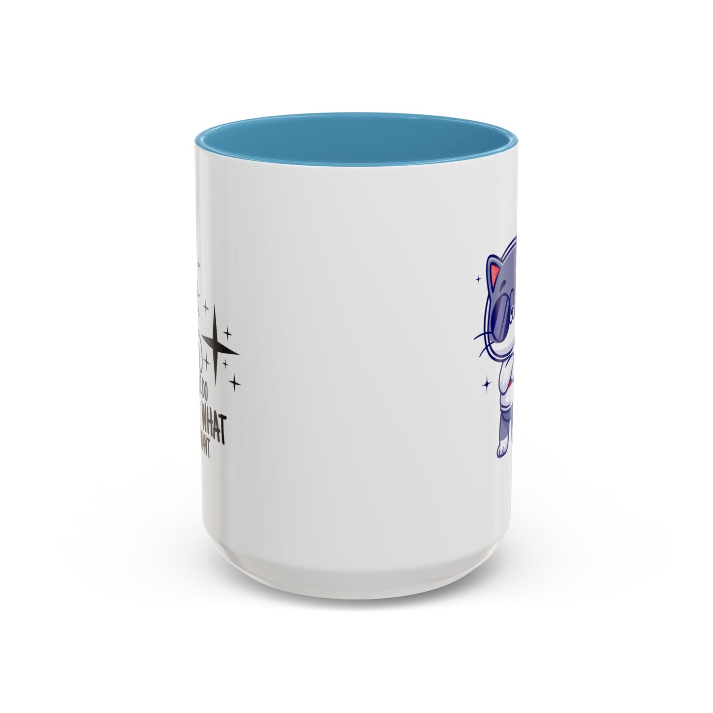 Humor Mug - I Do What I Want