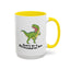 Adult Mug - Don't Be A Bitchasaurus Rex