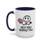 Humor Mug - Hey You Dropped This