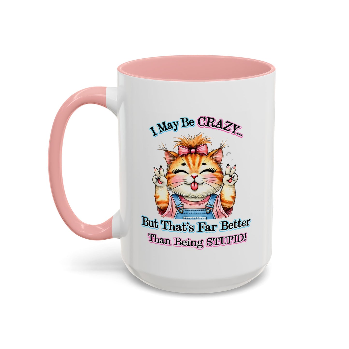 Office Mug - I May Be Crazy