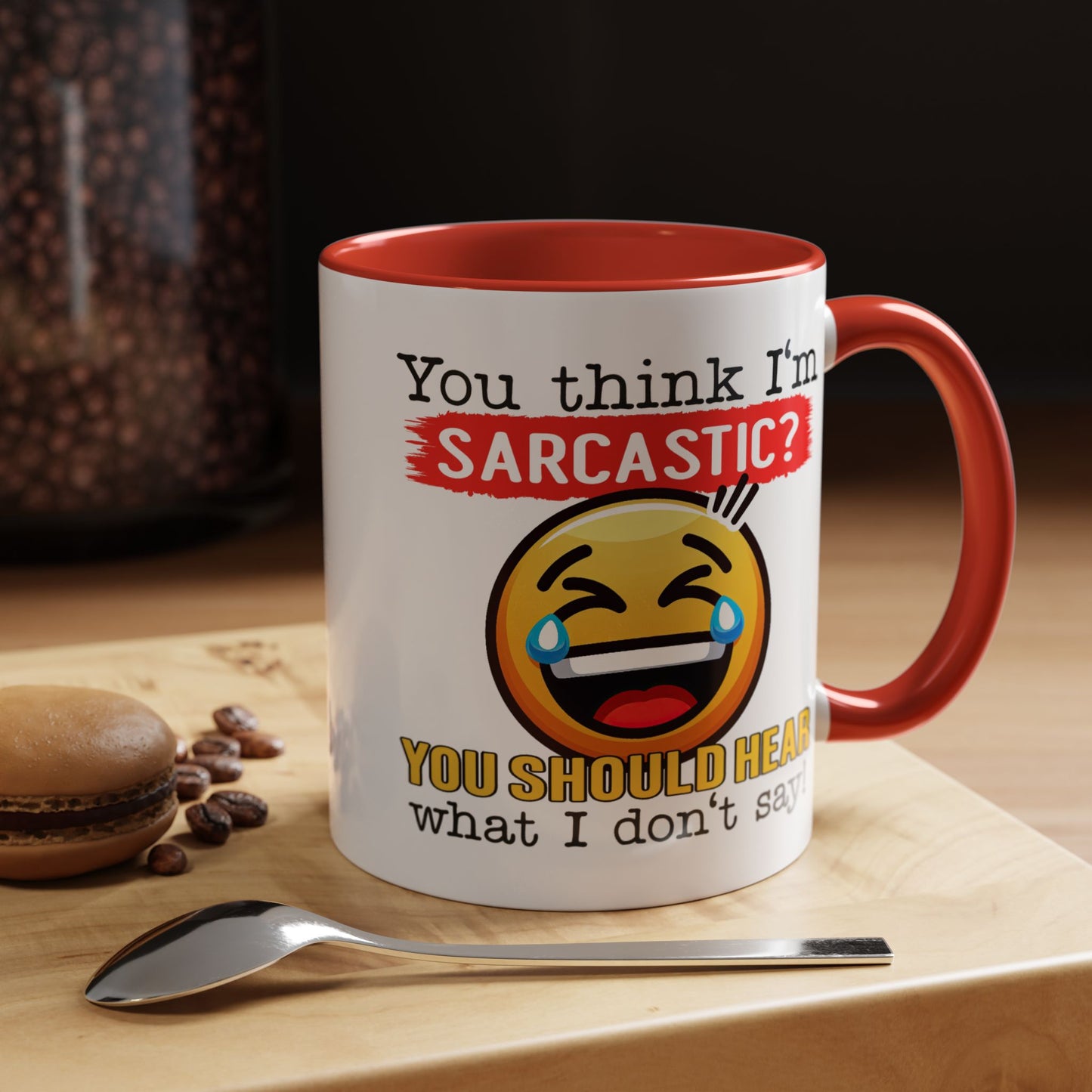 Humor Mug - You Think I'm Sarcastic Emoji