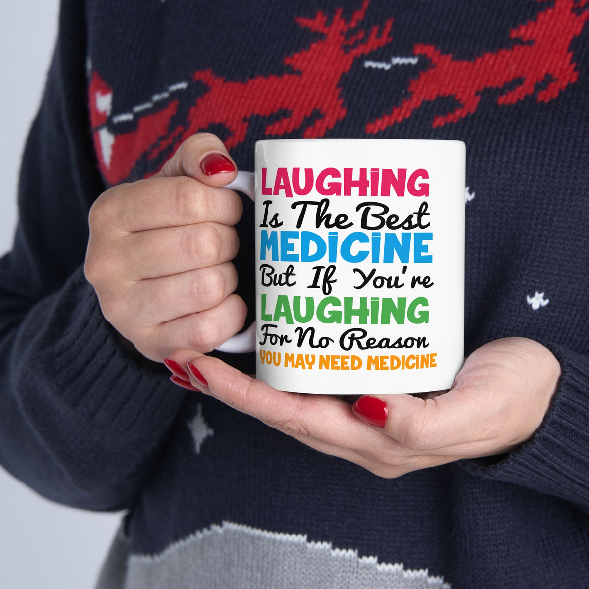 Humor Mug - Laughing Is The Best Medicine