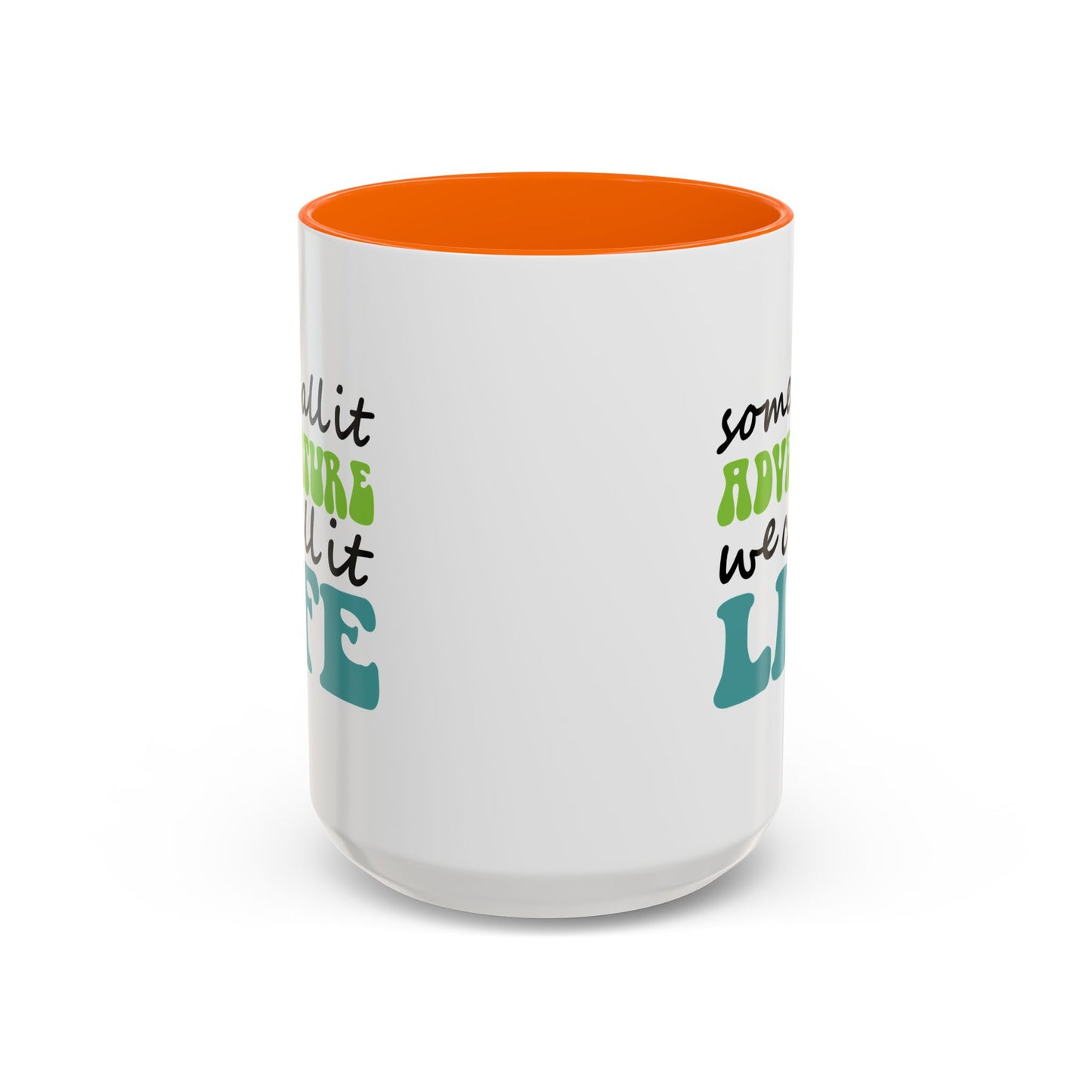 Adventure Mug - Some Call It Adventure
