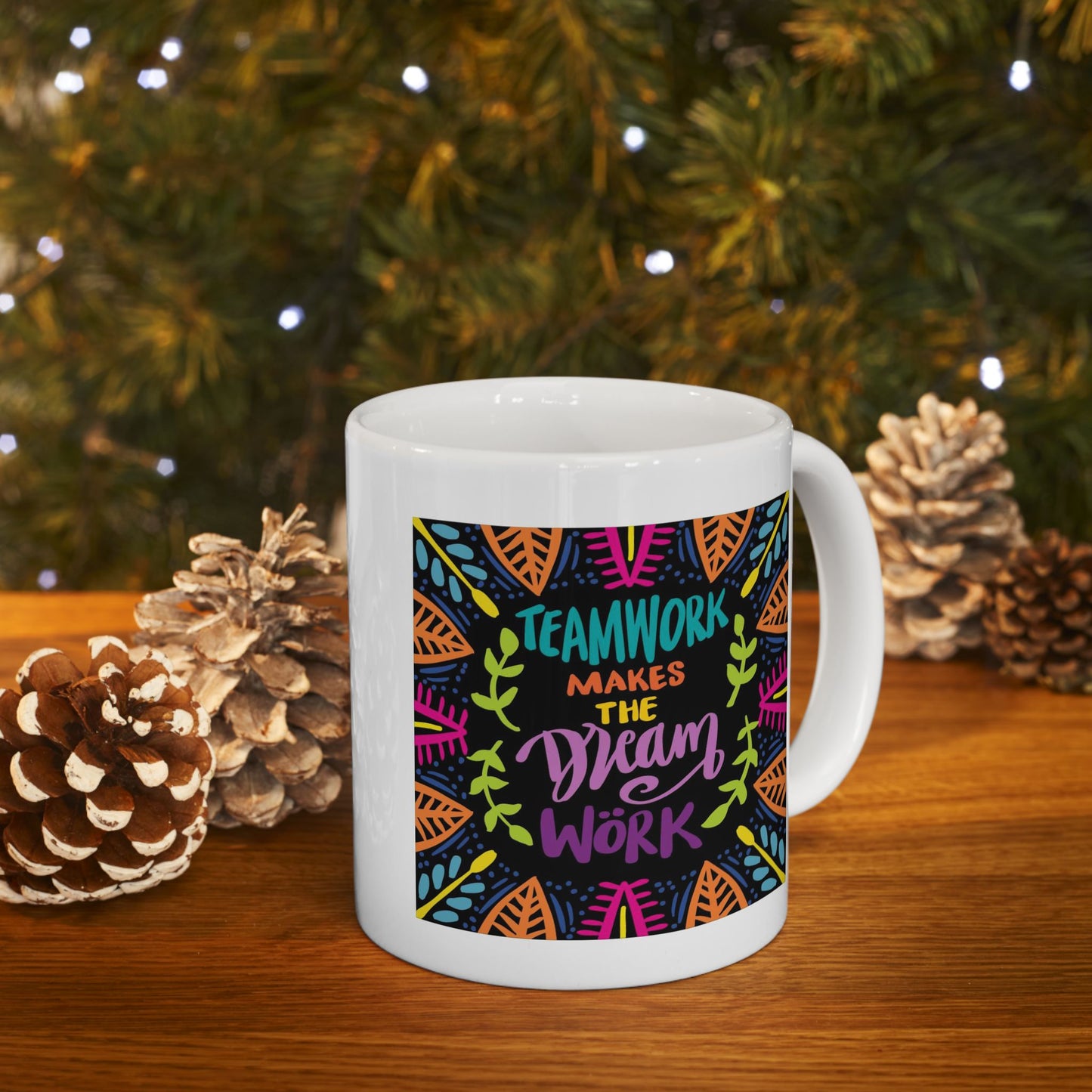 Motivation Mug - Teamwork Makes The Dream work Leaves
