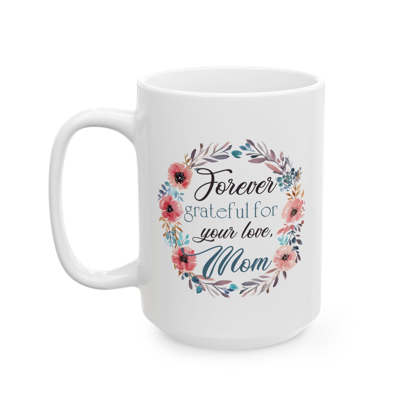 Mother's Day Mug - Forever Grateful