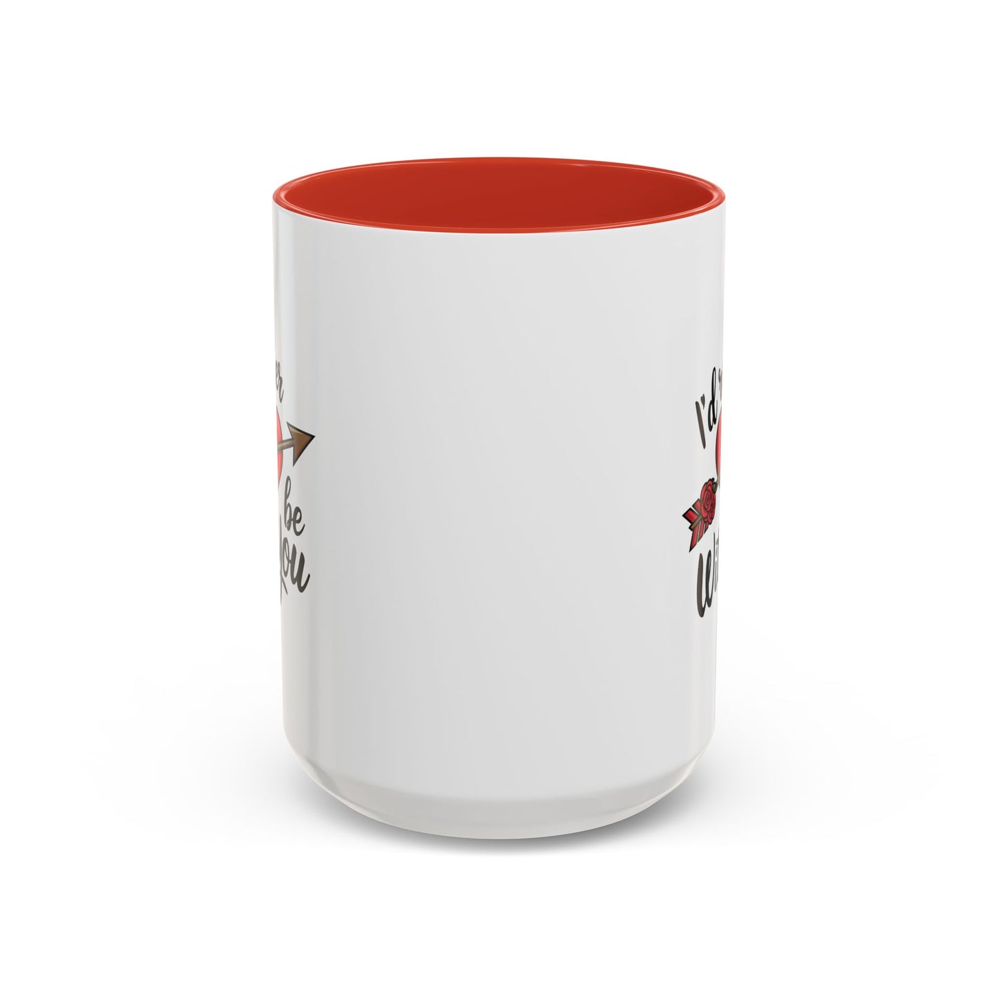 Valentine's Day Mug - I'd Rather Be With You