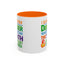 Humor Mug - I Suffer From That Disorder