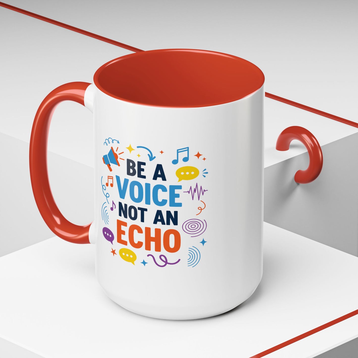 Motivation Mug - Be a Voice Not an Echo