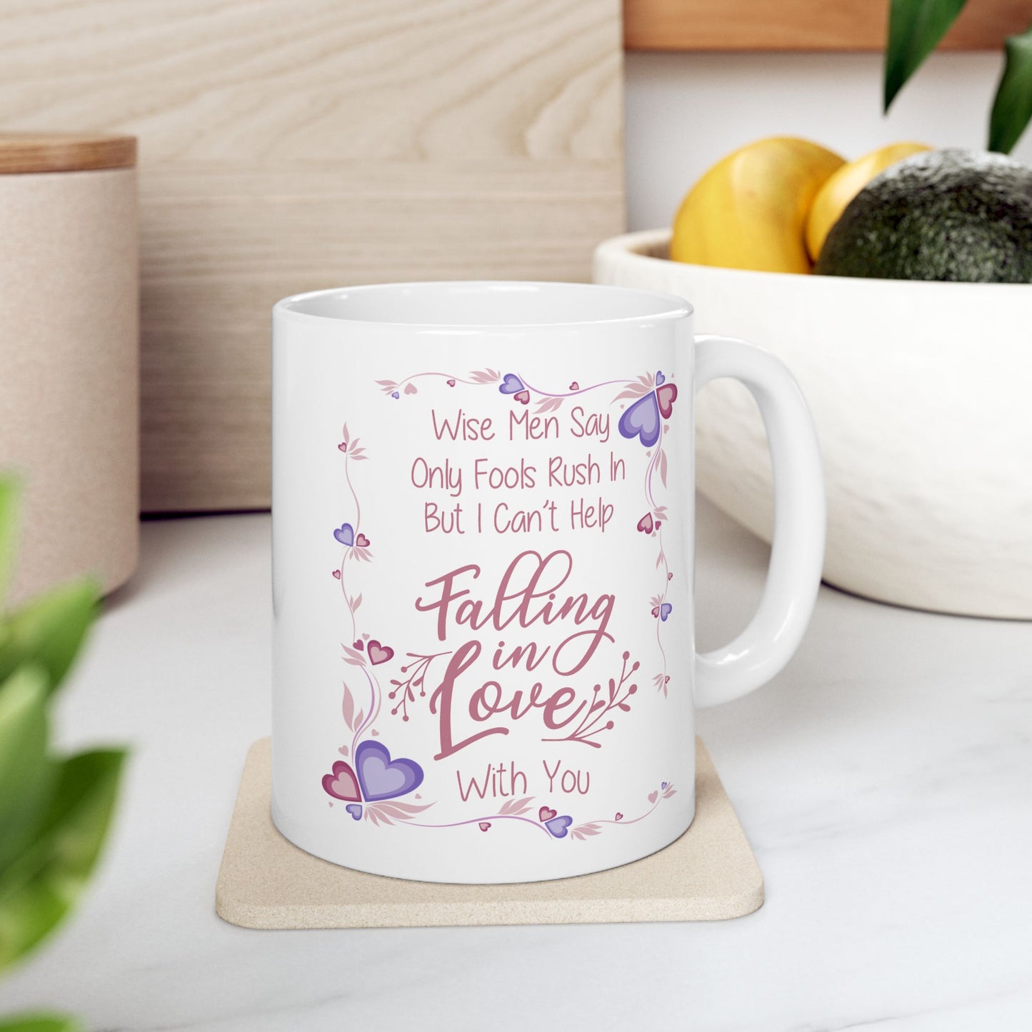 Anniversary Mug - Wise Men Say Only Fools Rush In