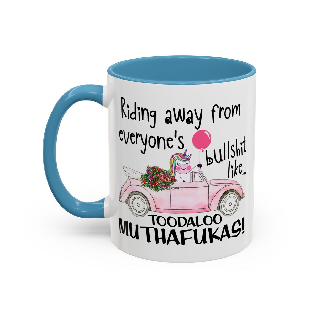 Adult Mug - Riding Away From Everyones Bullshit