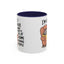 Animal Mug - I'm Exactly Where I Want To Be