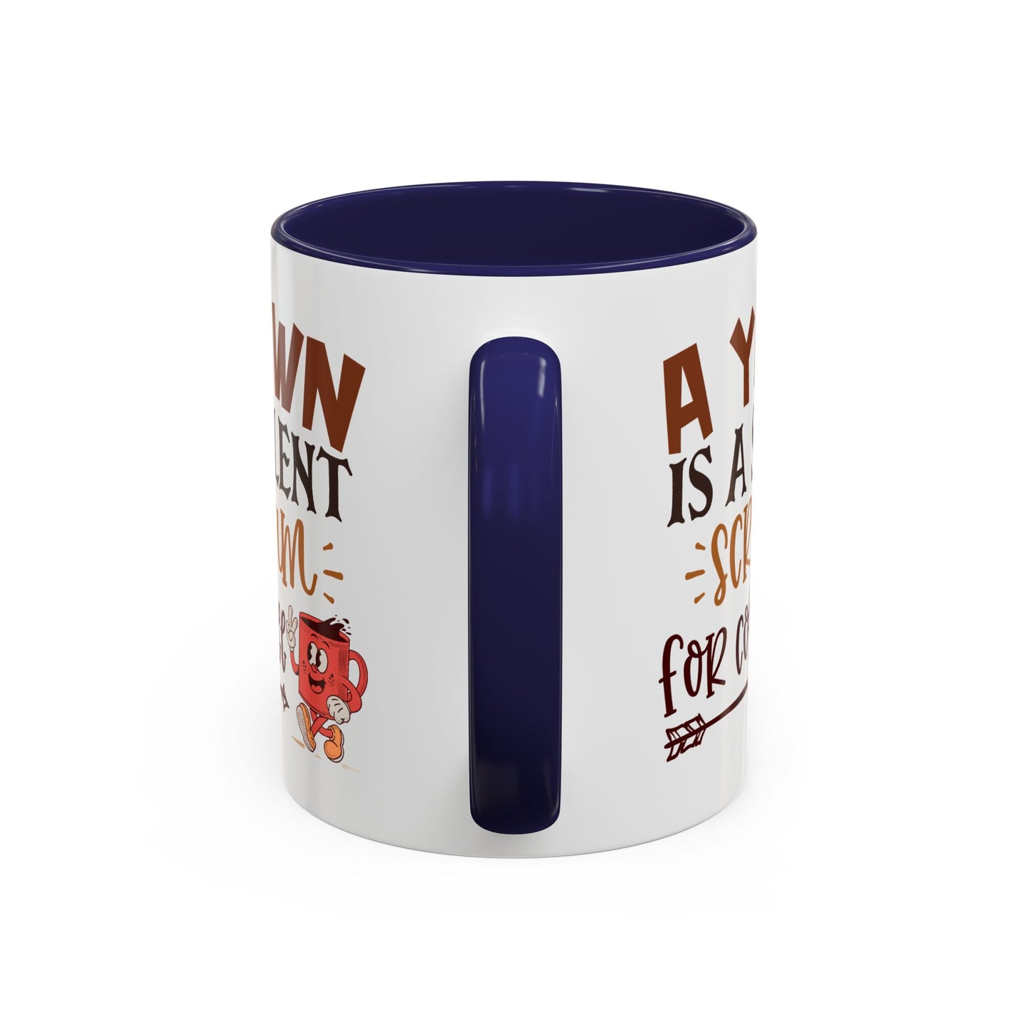 Humor Mug - A Yawn is a Silent Scream