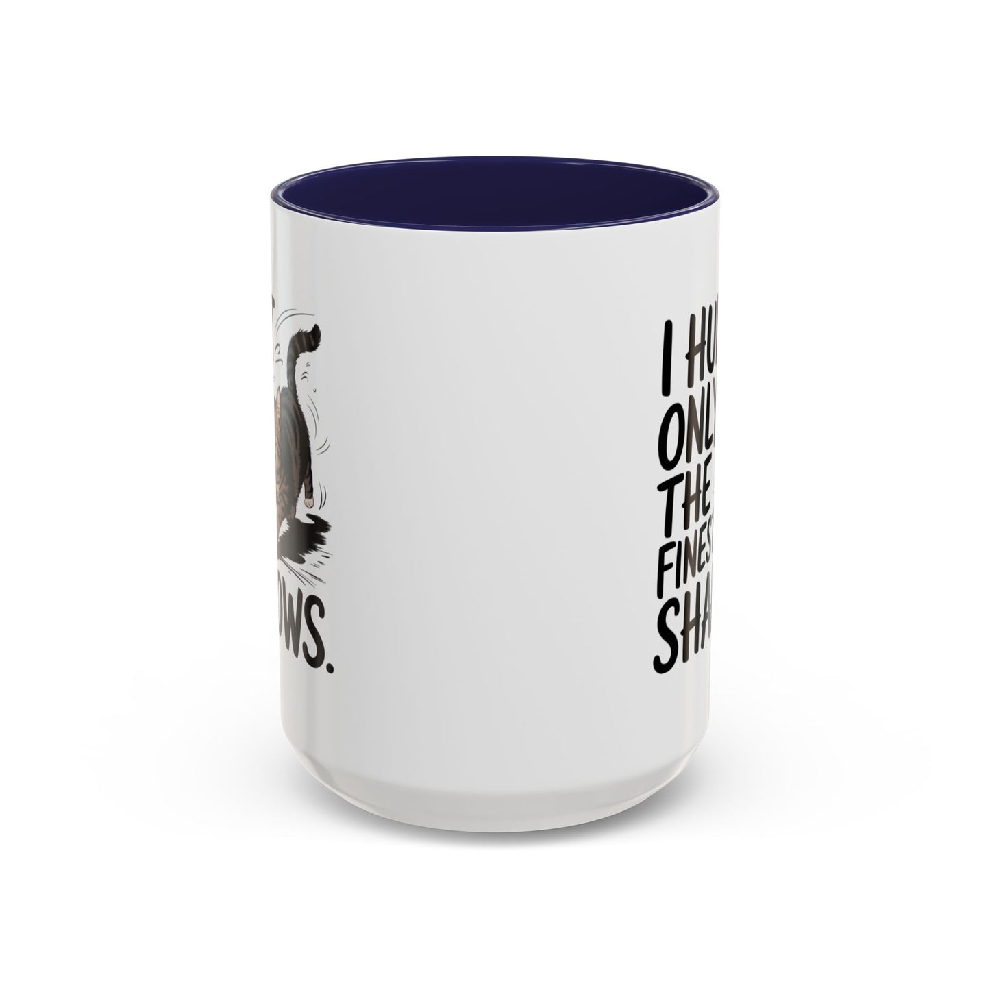 Animal Mug - I Only Hunt The Finest Shadows