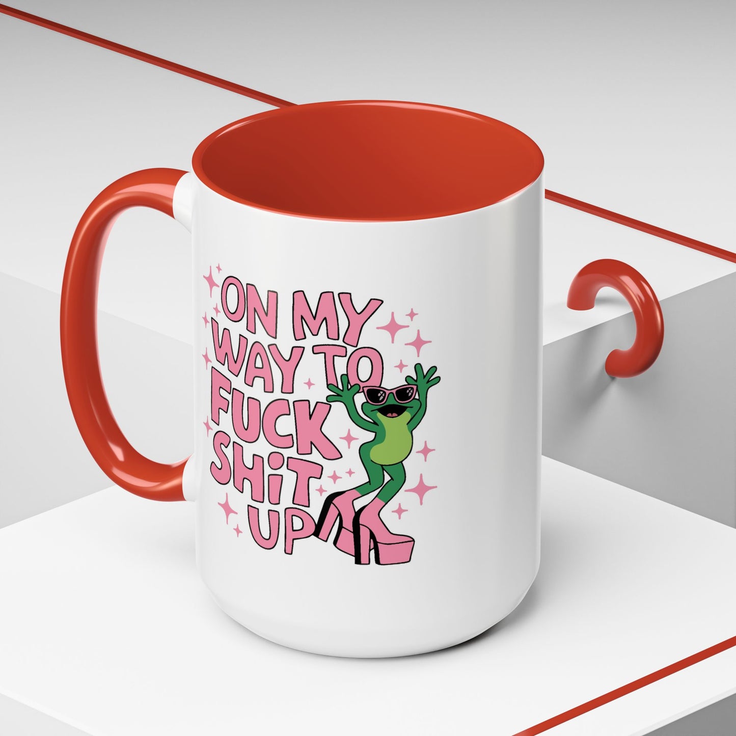 Adult Mug - On My Way to Fuck Shit Up
