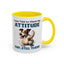 Animal Mug - I Was Told To Check My Attitude